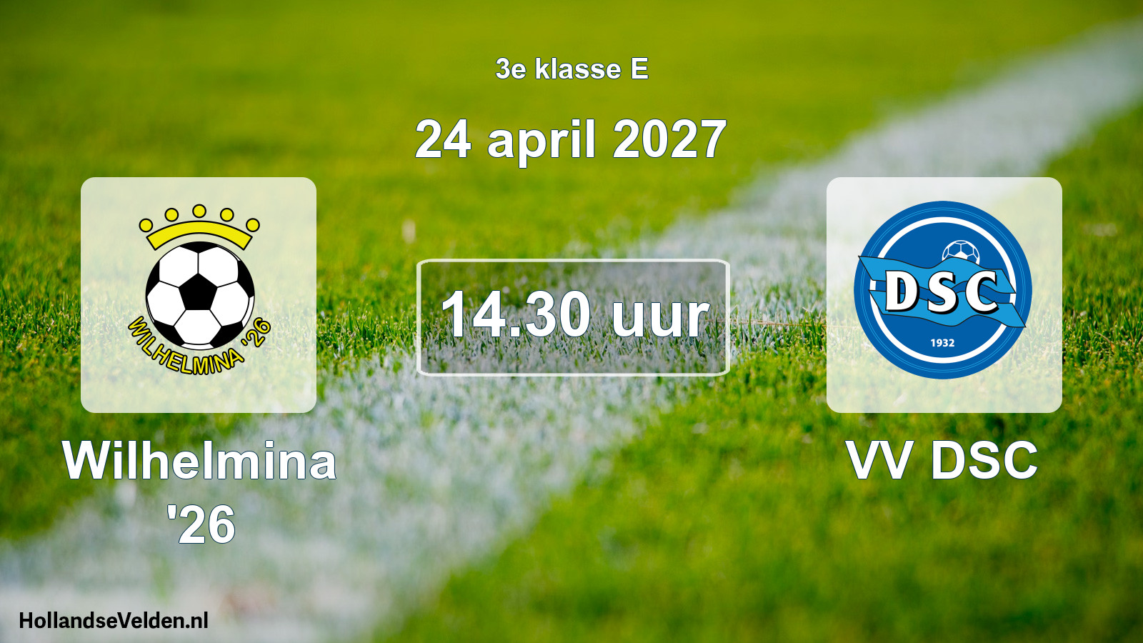 Geplande wedstrijd: Wilhelmina '26 - VV DSC (24 april 2027)