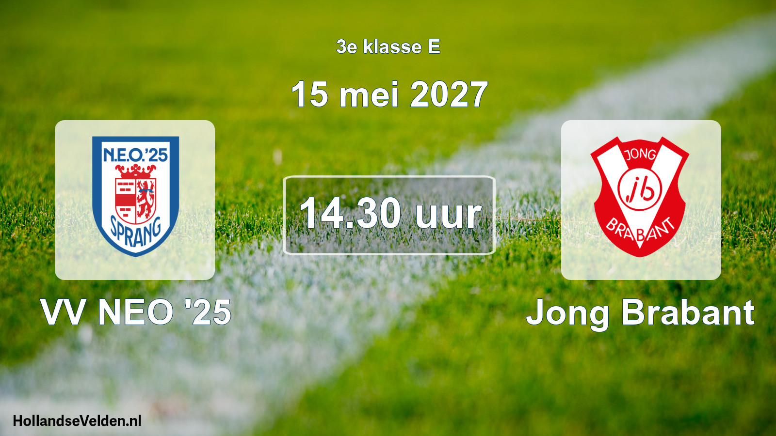 Geplande wedstrijd: VV NEO '25 - Jong Brabant (15 mei 2027)