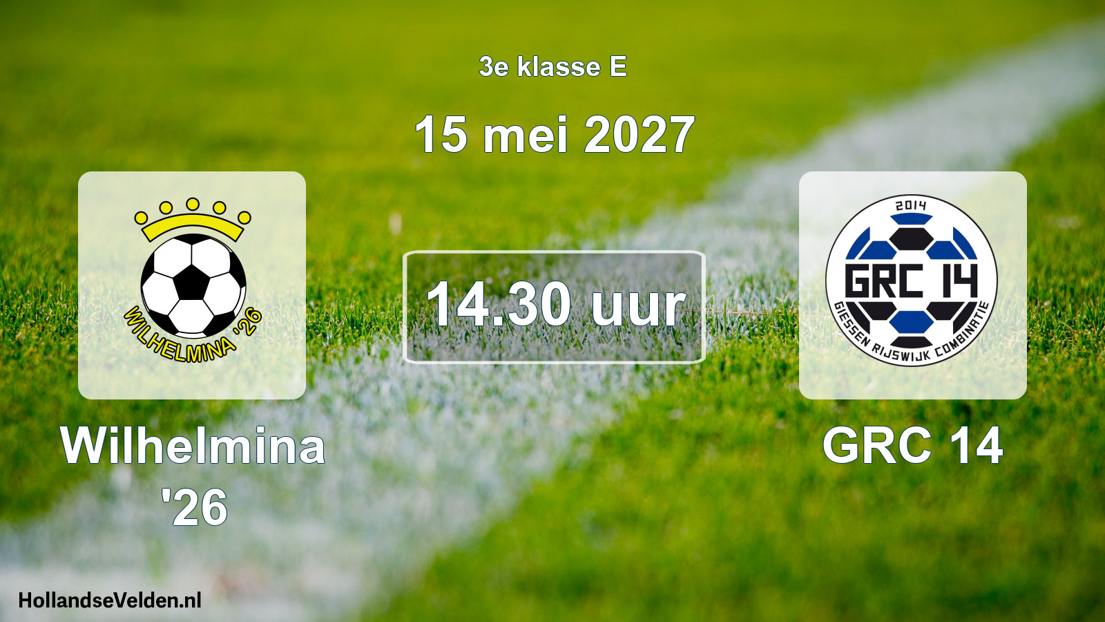 Geplande wedstrijd: Wilhelmina '26 - GRC 14 (15 mei 2027)