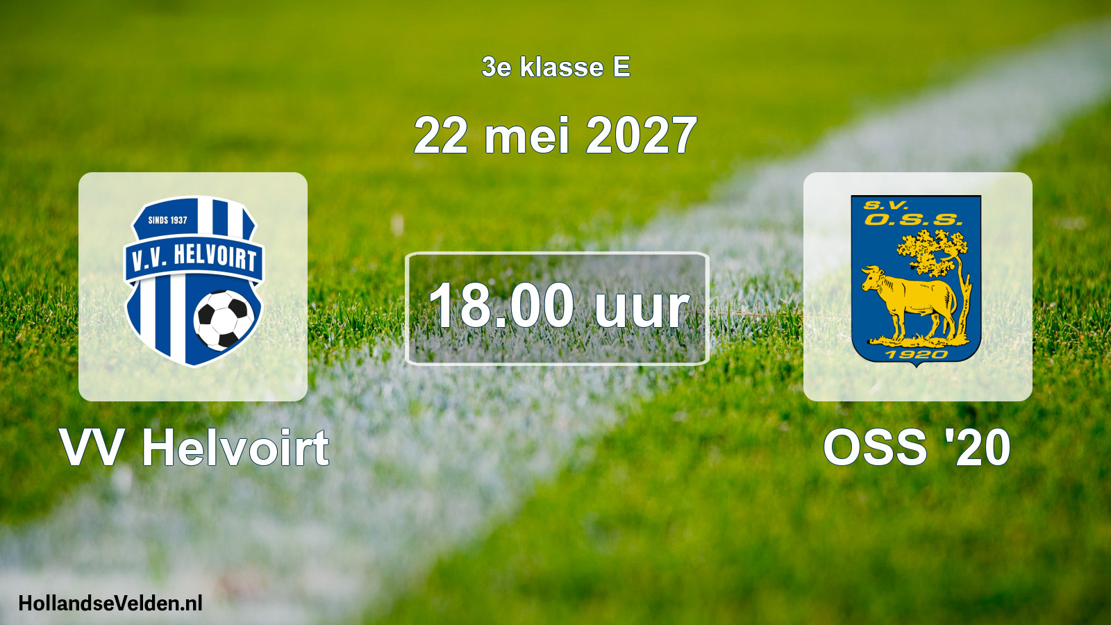 Scheduled Match: VV Helvoirt - OSS '20 (22 May 2027)