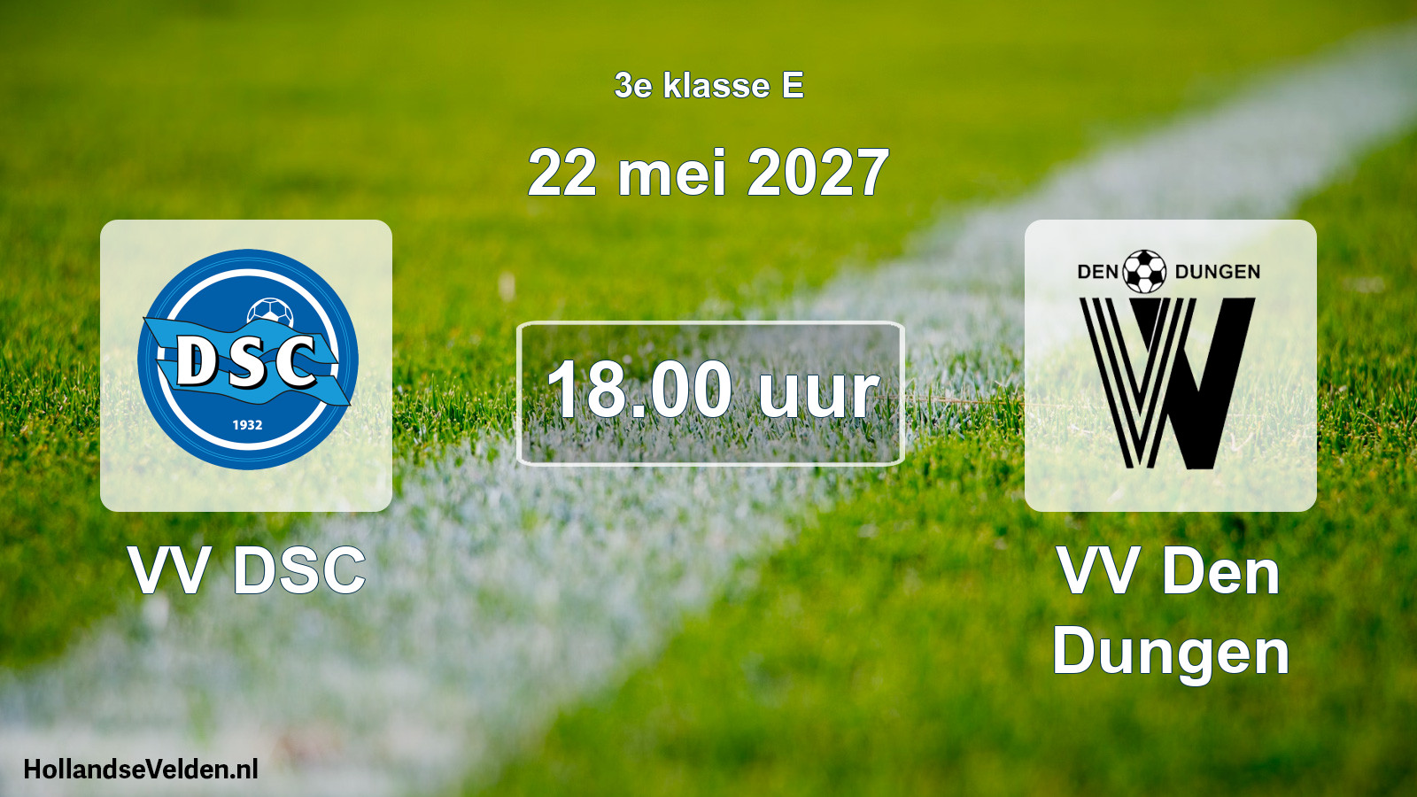 Geplande wedstrijd: VV DSC - VV Den Dungen (22 mei 2027)