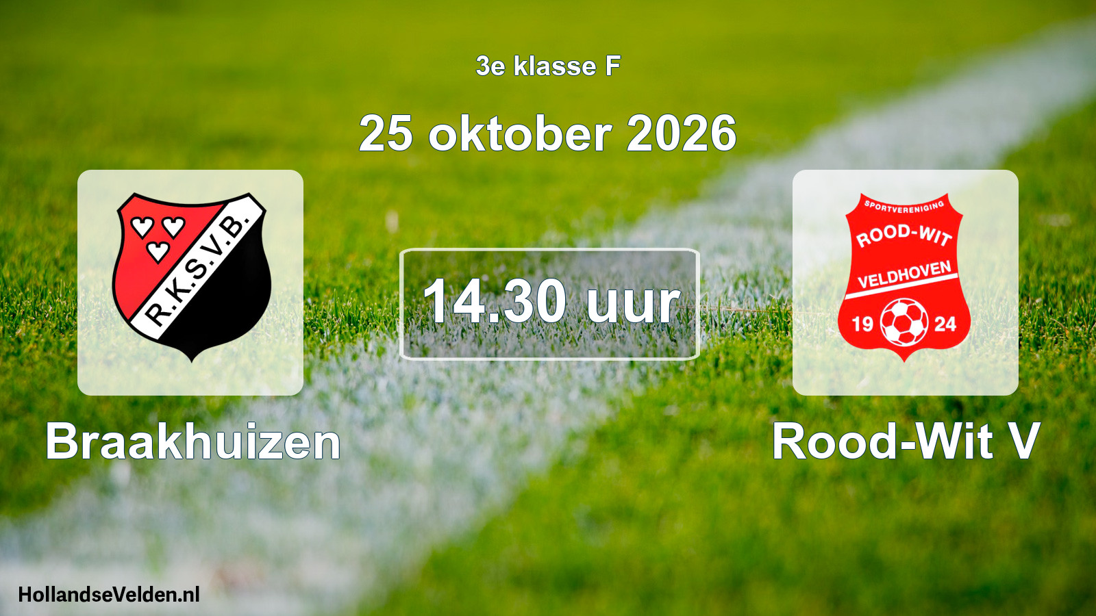 Geplande wedstrijd: Braakhuizen - Rood-Wit V (25 oktober 2026)