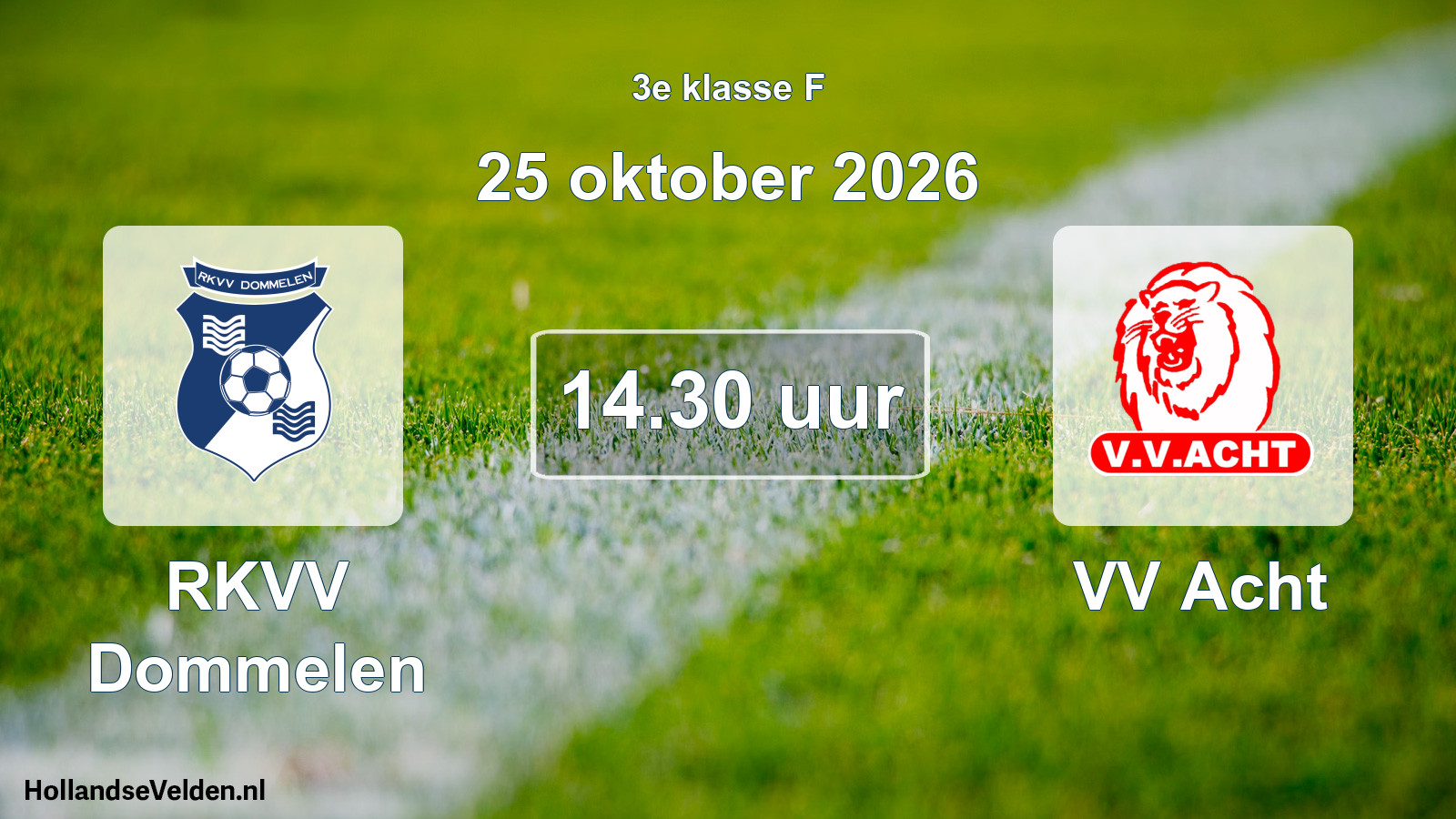 Geplande wedstrijd: RKVV Dommelen - VV Acht (25 oktober 2026)