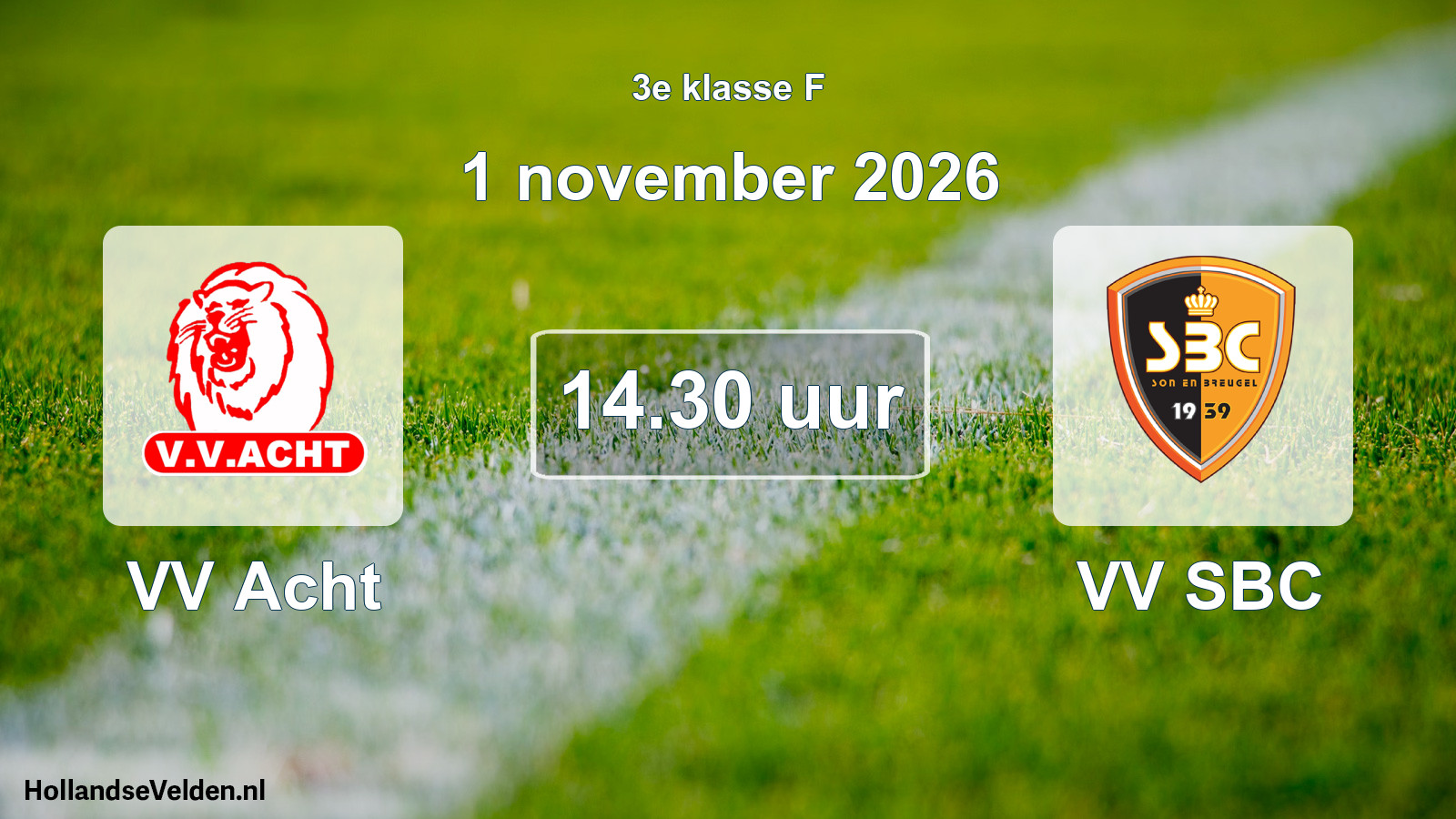 Geplande wedstrijd: VV Acht - VV SBC (1 november 2026)