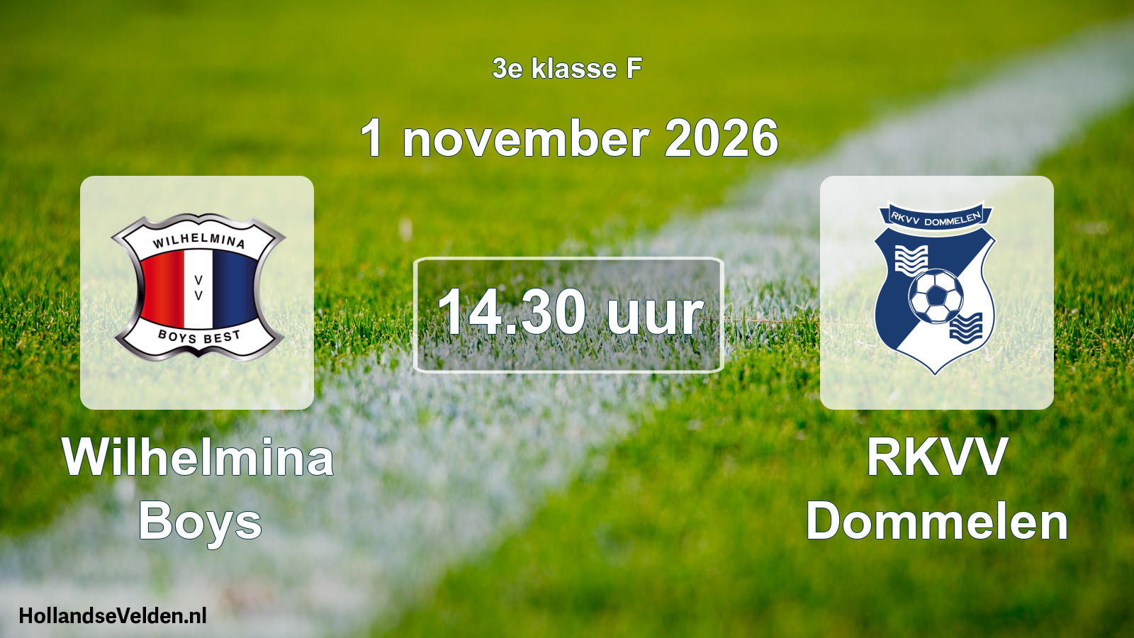 Geplande wedstrijd: Wilhelmina Boys - RKVV Dommelen (1 november 2026)