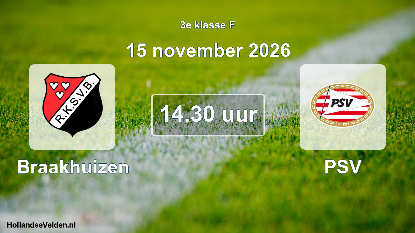 Geplande wedstrijd: Braakhuizen - PSV (15 november 2026)