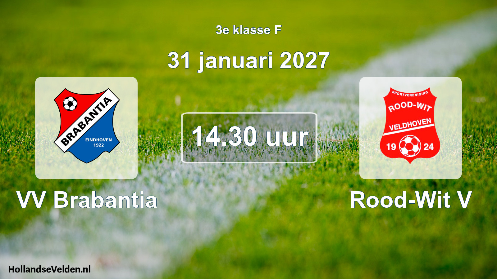 Geplande wedstrijd: VV Brabantia - Rood-Wit V (31 januari 2027)