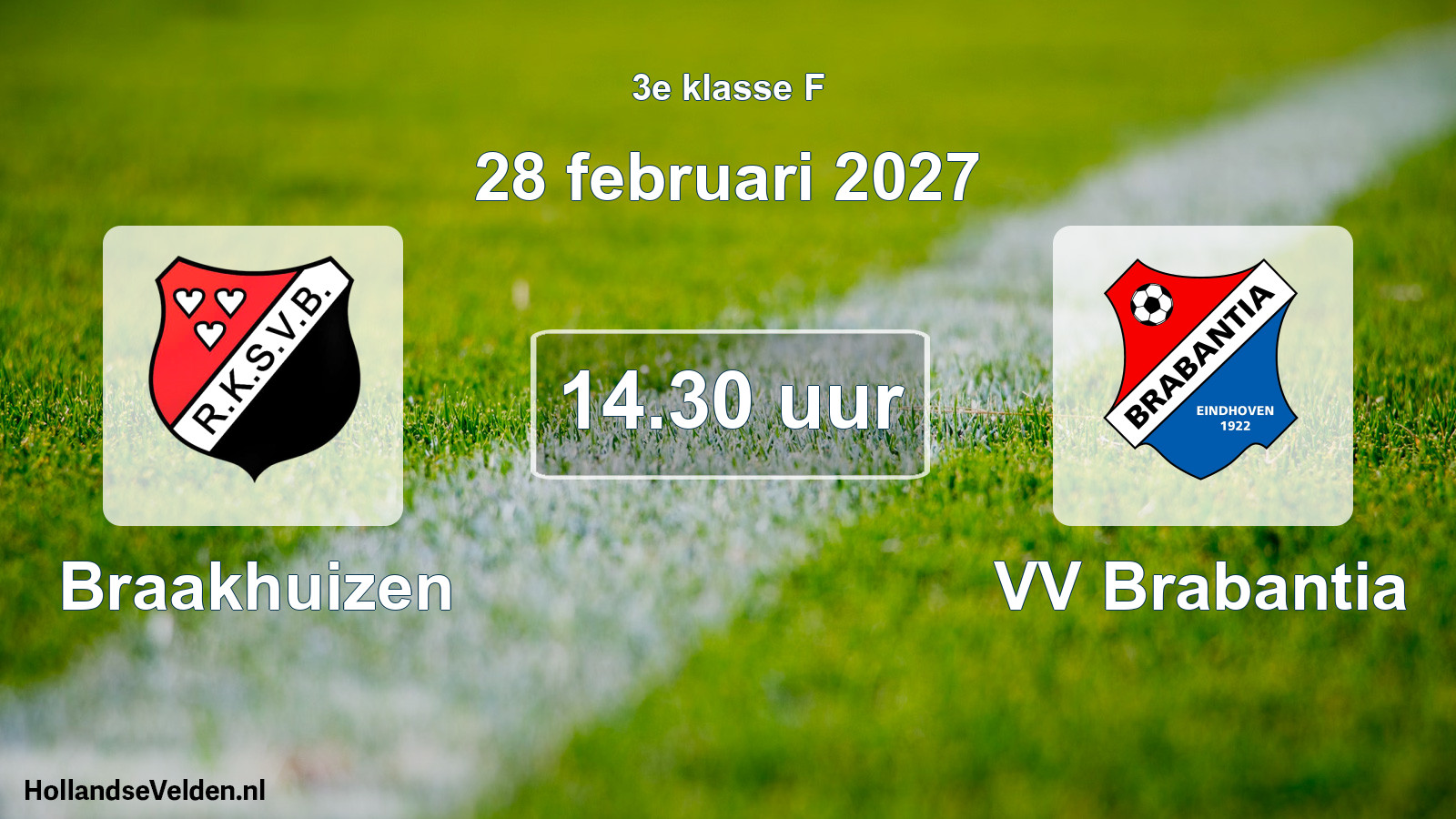 Geplande wedstrijd: Braakhuizen - VV Brabantia (28 februari 2027)