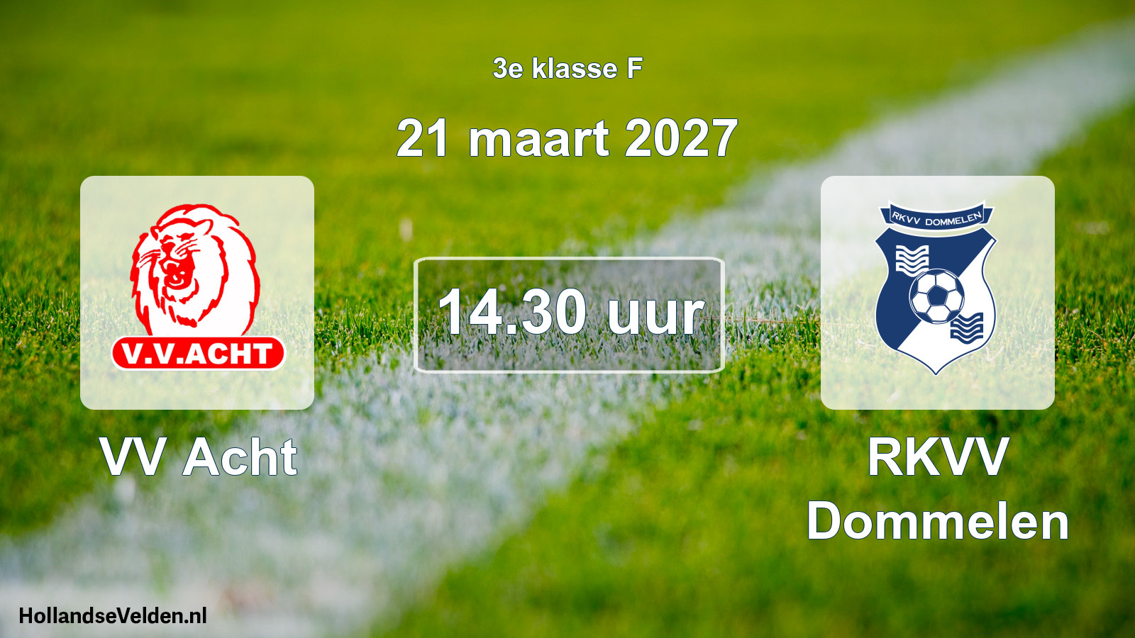 Geplande wedstrijd: VV Acht - RKVV Dommelen (21 maart 2027)