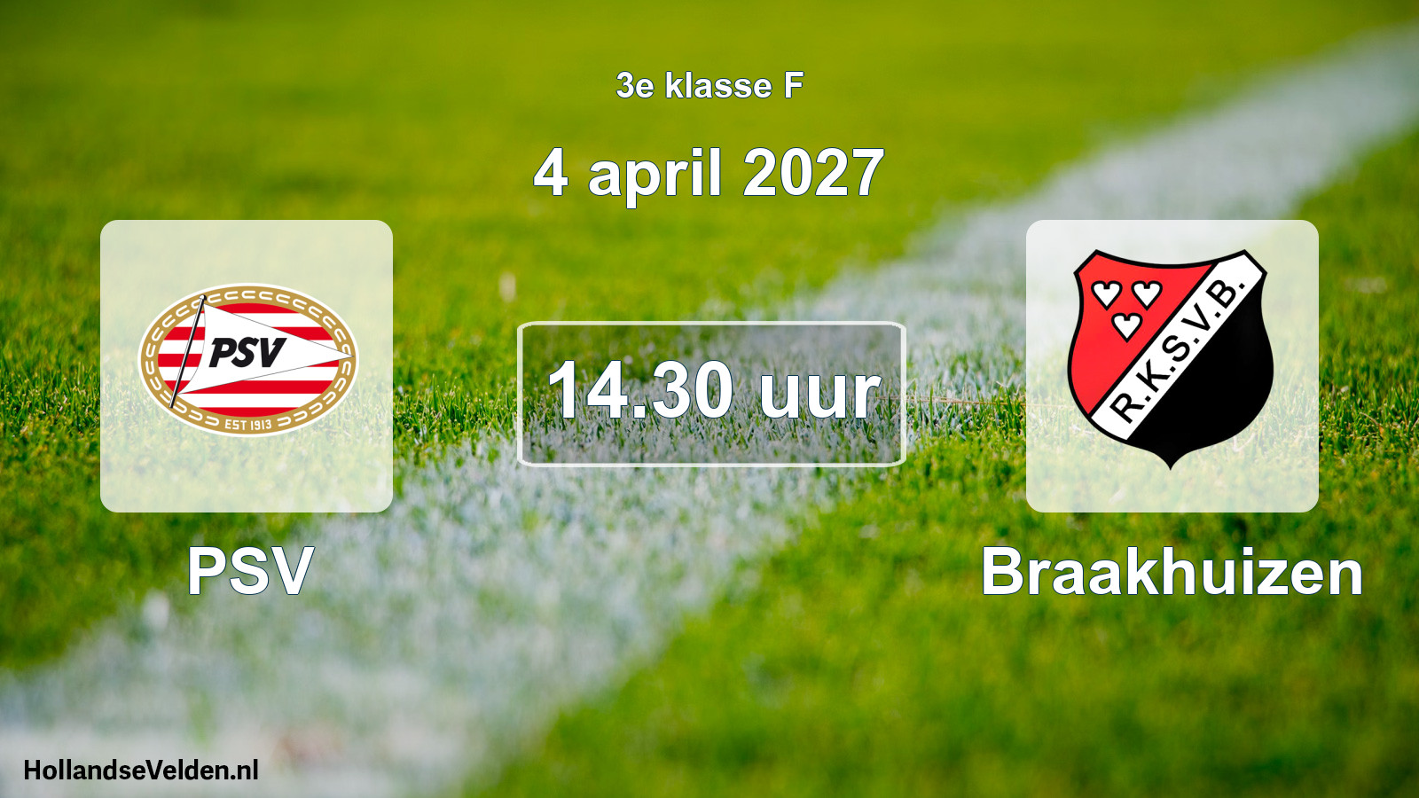 Geplande wedstrijd: PSV - Braakhuizen (4 april 2027)
