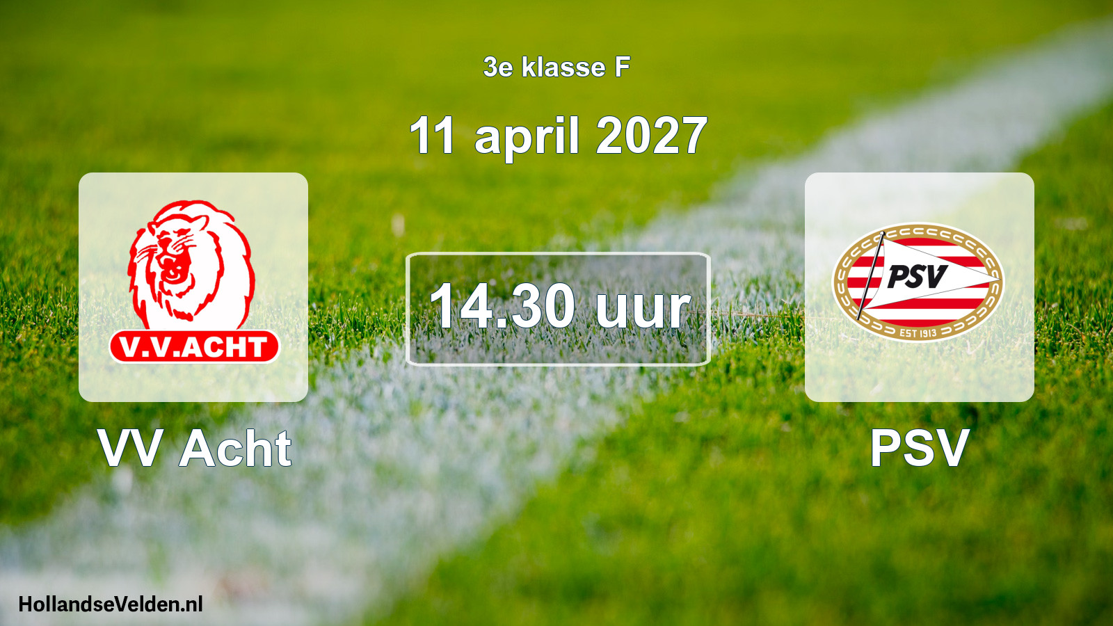 Geplande wedstrijd: VV Acht - PSV (11 april 2027)