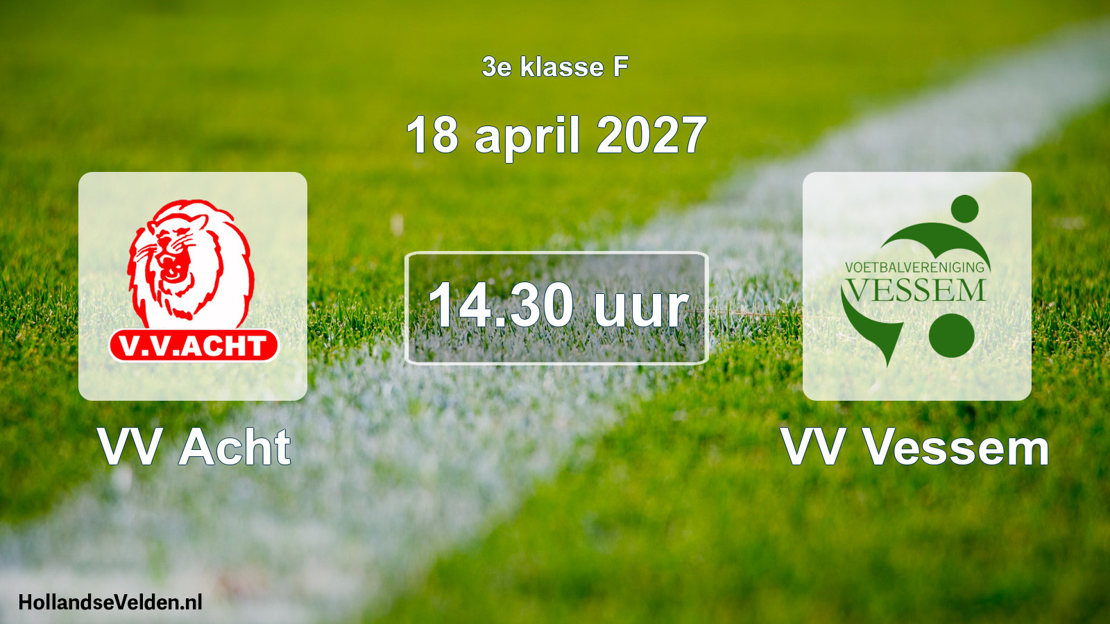 Geplande wedstrijd: VV Acht - VV Vessem (18 april 2027)