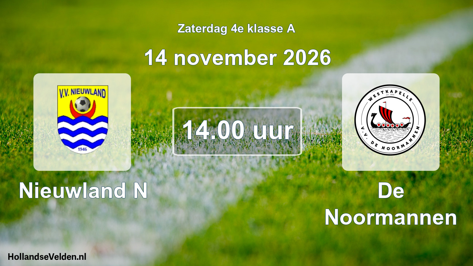 Geplande wedstrijd: Nieuwland N - De Noormannen (14 november 2026)
