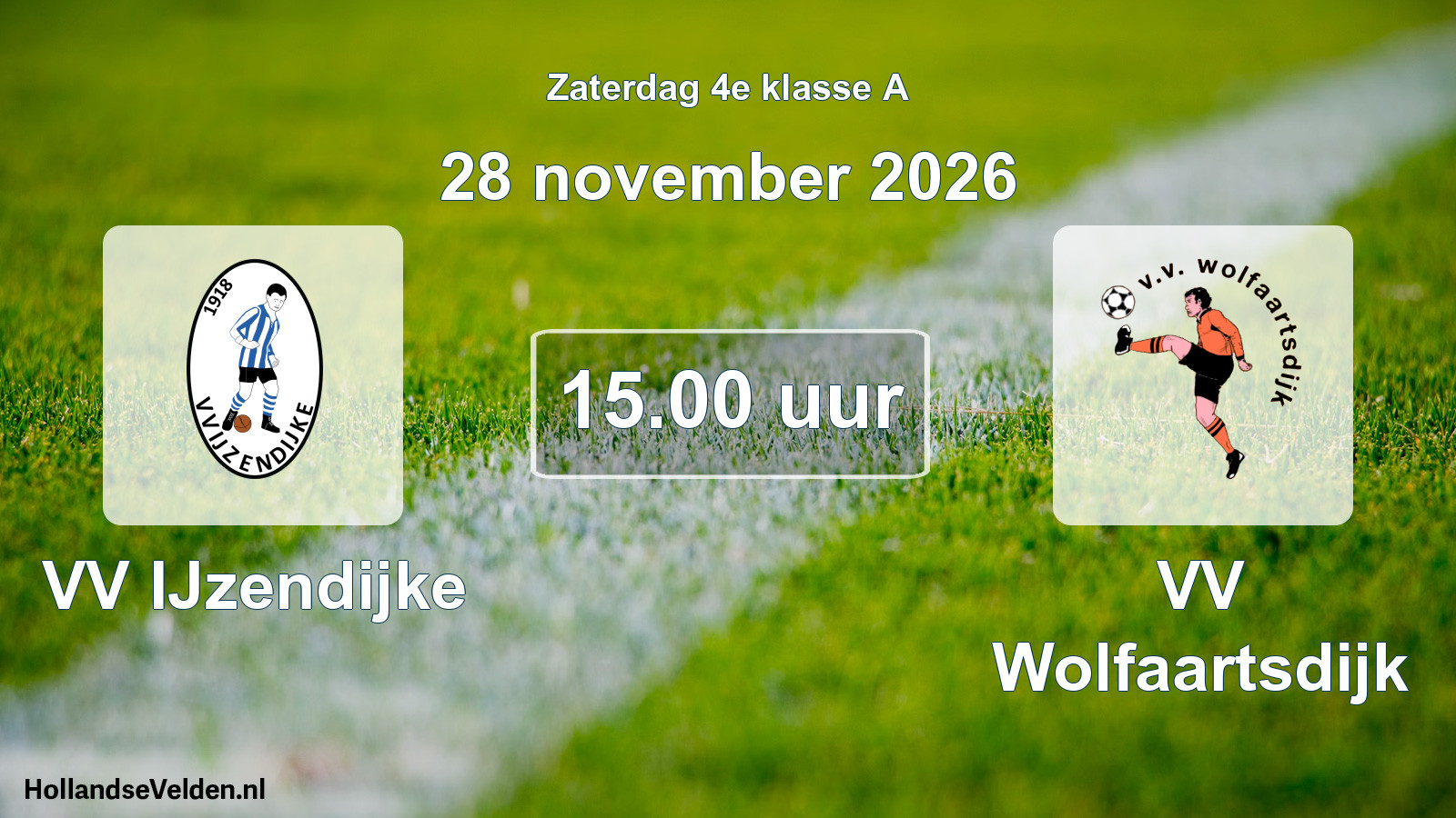 Geplande wedstrijd: VV IJzendijke - VV Wolfaartsdijk (28 november 2026)