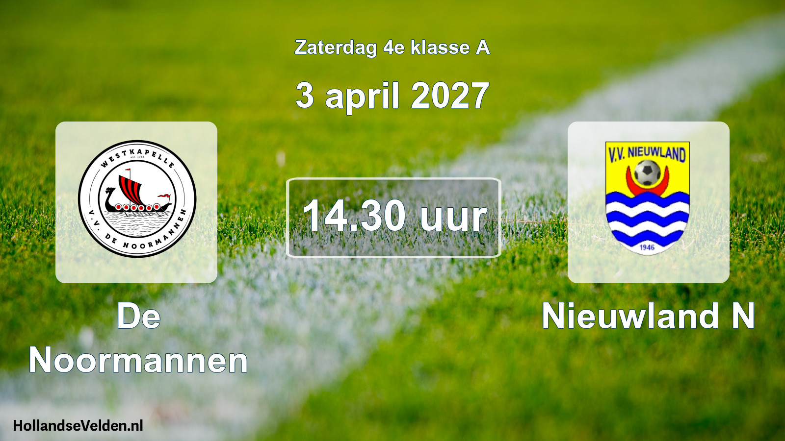 Geplande wedstrijd: De Noormannen - Nieuwland N (3 april 2027)