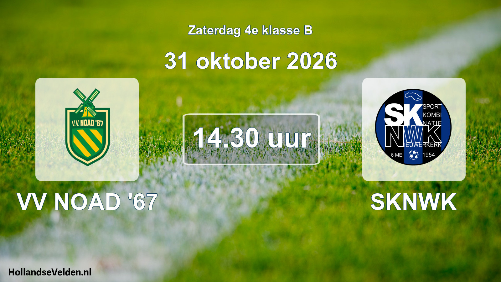 Geplande wedstrijd: VV NOAD '67 - SKNWK (31 oktober 2026)