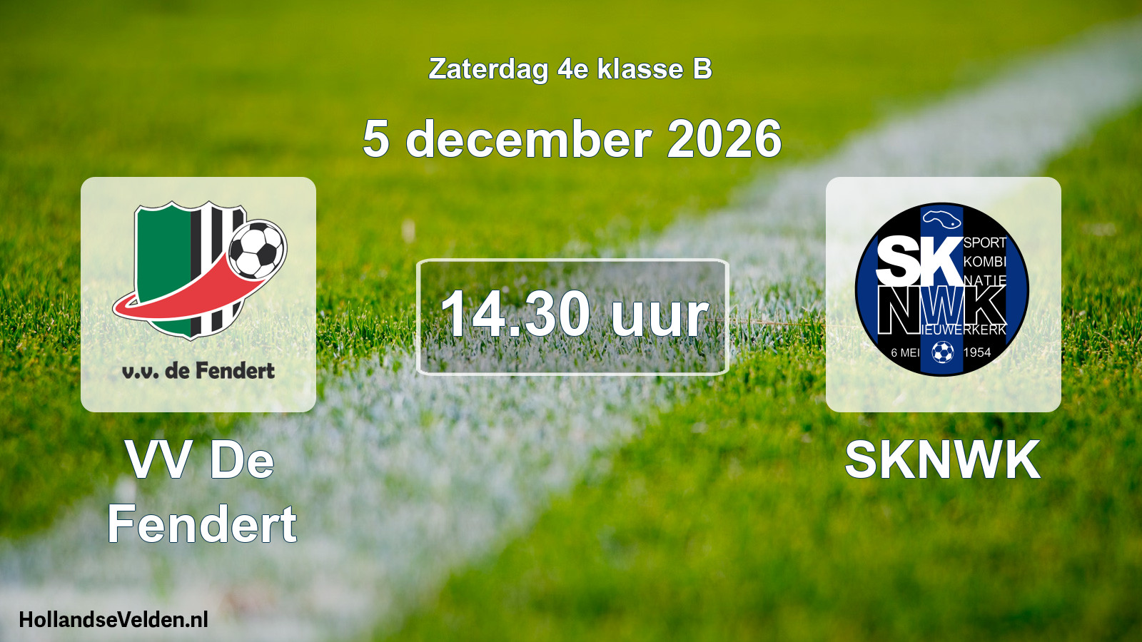 Geplande wedstrijd: VV De Fendert - SKNWK (5 december 2026)