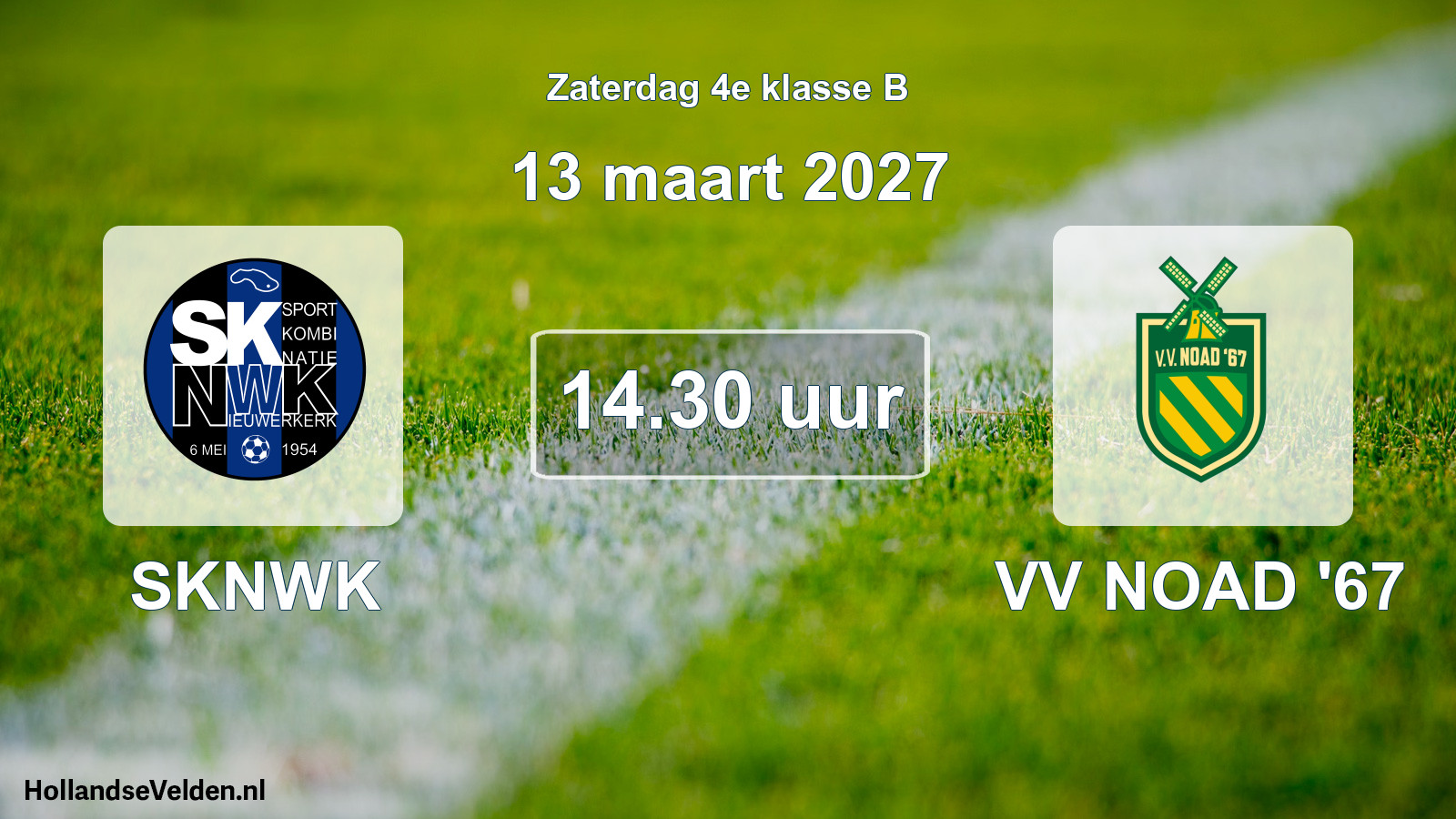 Geplande wedstrijd: SKNWK - VV NOAD '67 (13 maart 2027)
