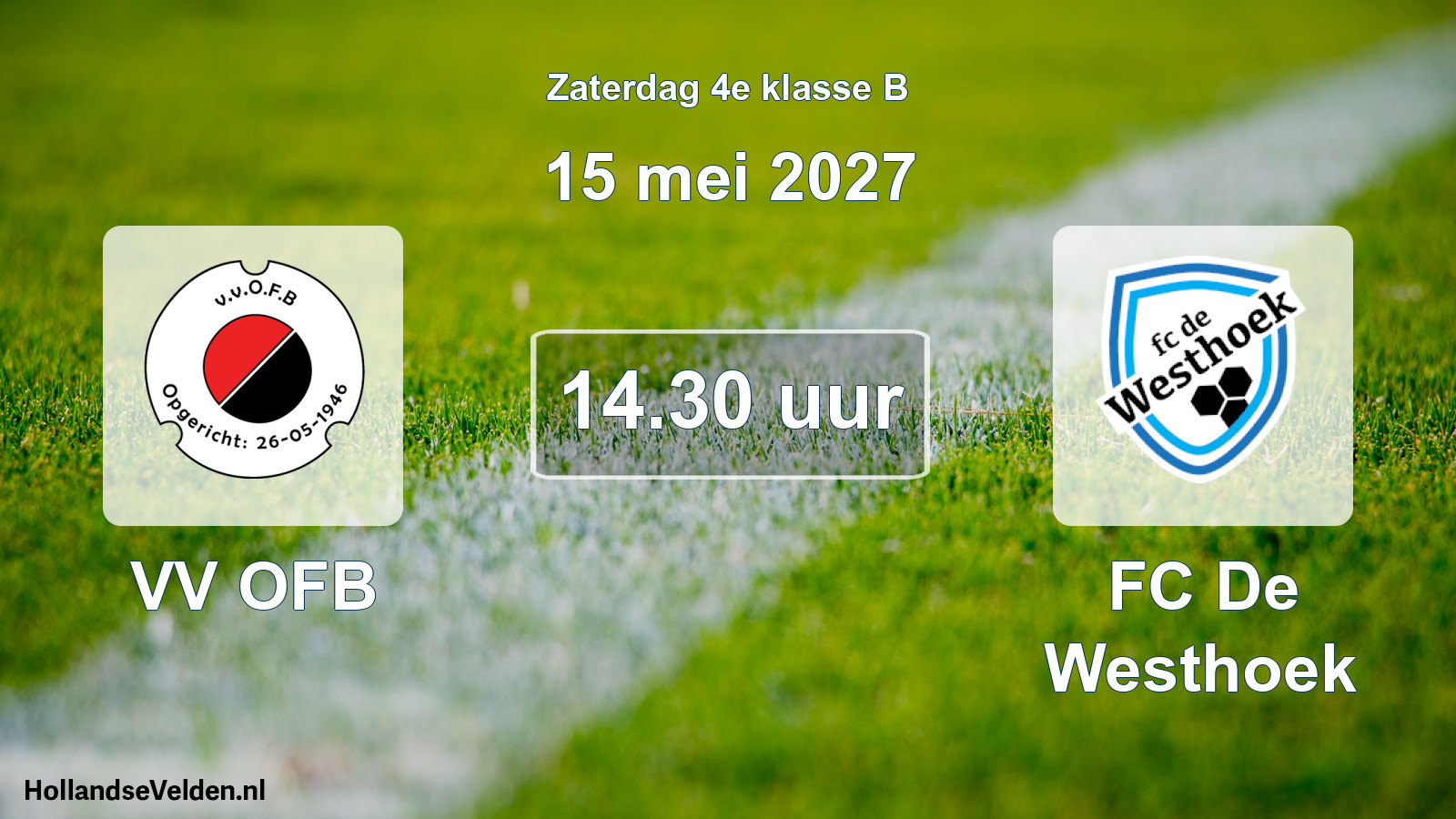 Geplande wedstrijd: VV OFB - FC De Westhoek (15 mei 2027)