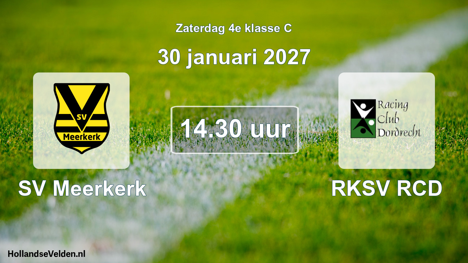 Geplande wedstrijd: SV Meerkerk - RKSV RCD (30 januari 2027)