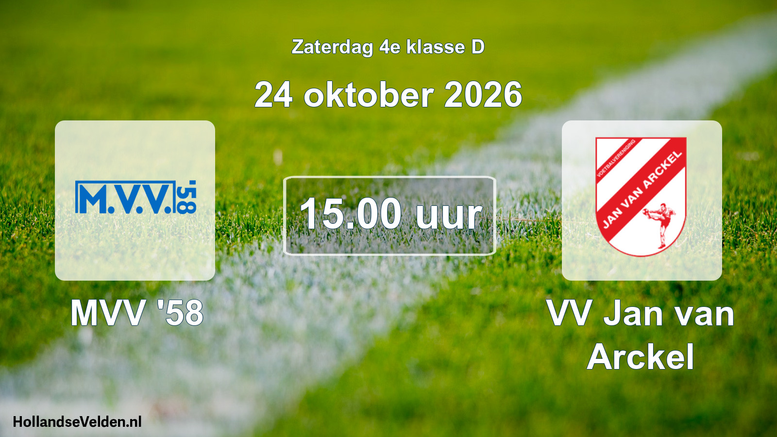 Geplande wedstrijd: MVV '58 - VV Jan van Arckel (24 oktober 2026)