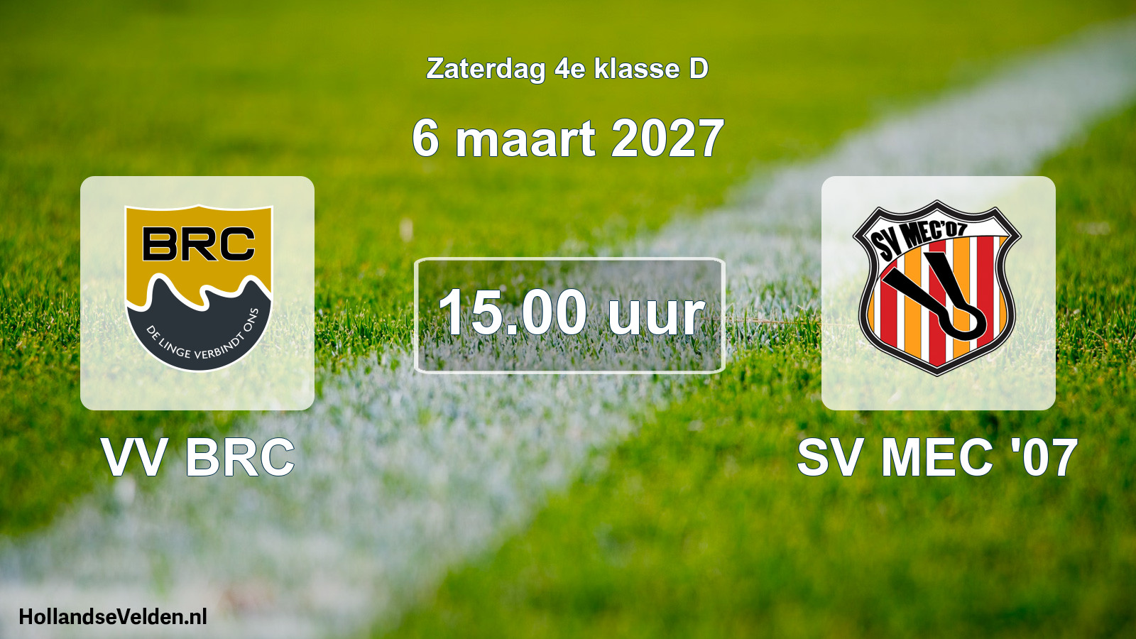 Geplande wedstrijd: VV BRC - SV MEC '07 (6 maart 2027)