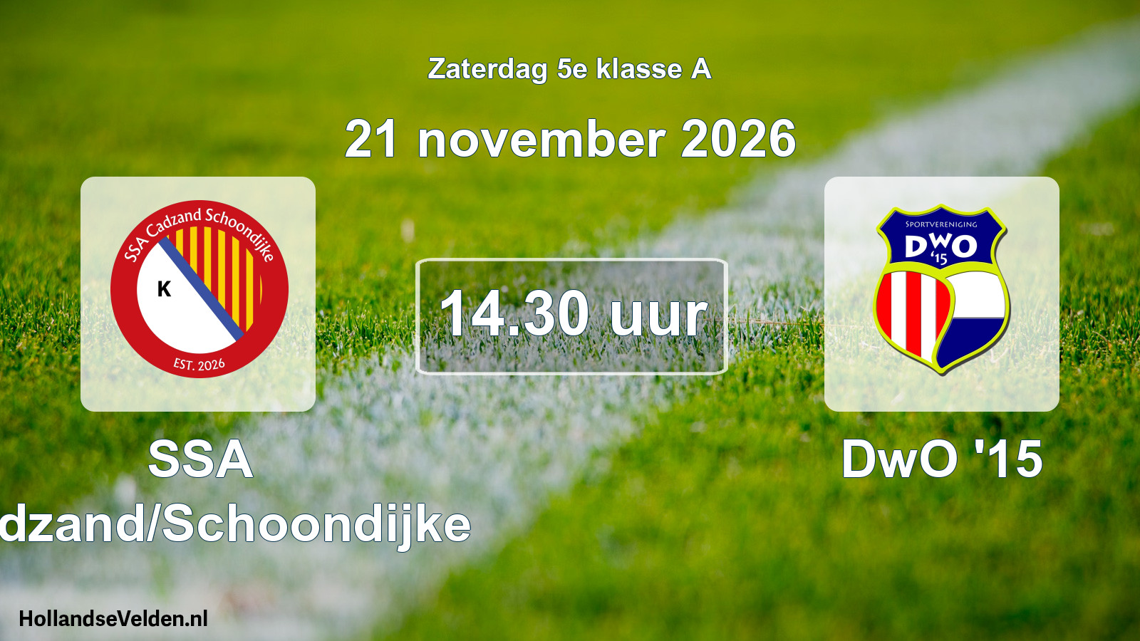Geplande wedstrijd: SSA Cadzand/Schoondijke - DwO '15 (21 november 2026)