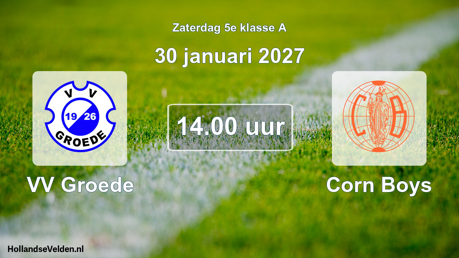 Geplande wedstrijd: VV Groede - Corn Boys (30 januari 2027)