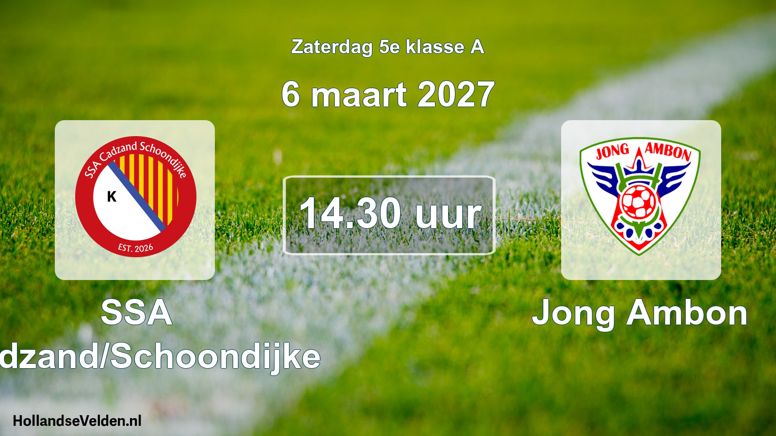 Scheduled Match: SSA Cadzand/Schoondijke - Jong Ambon (6 March 2027)