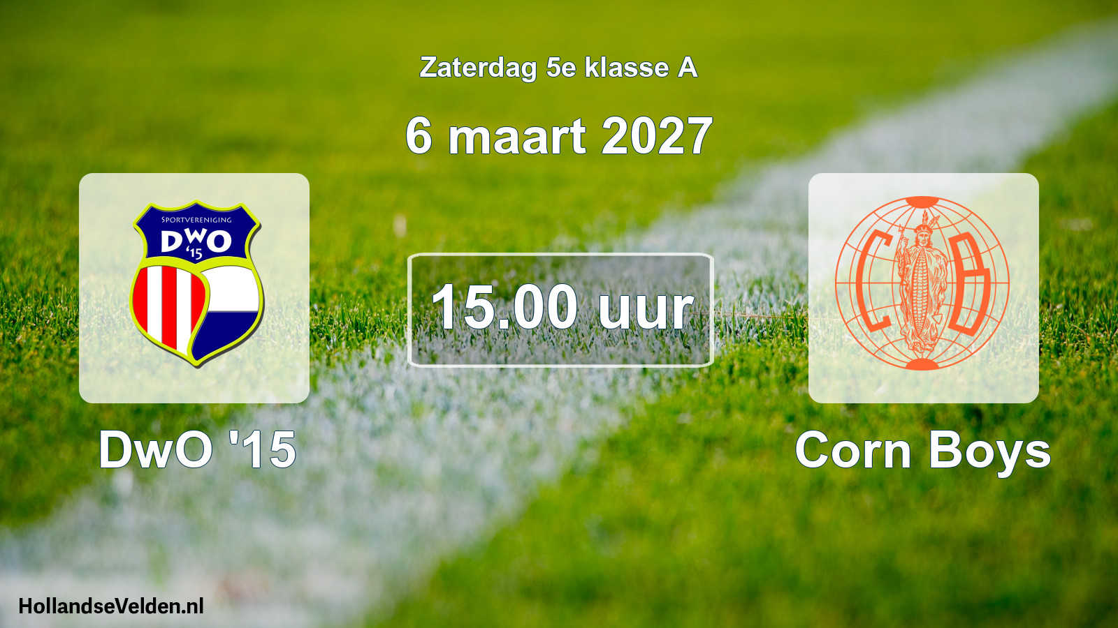 Geplande wedstrijd: DwO '15 - Corn Boys (6 maart 2027)
