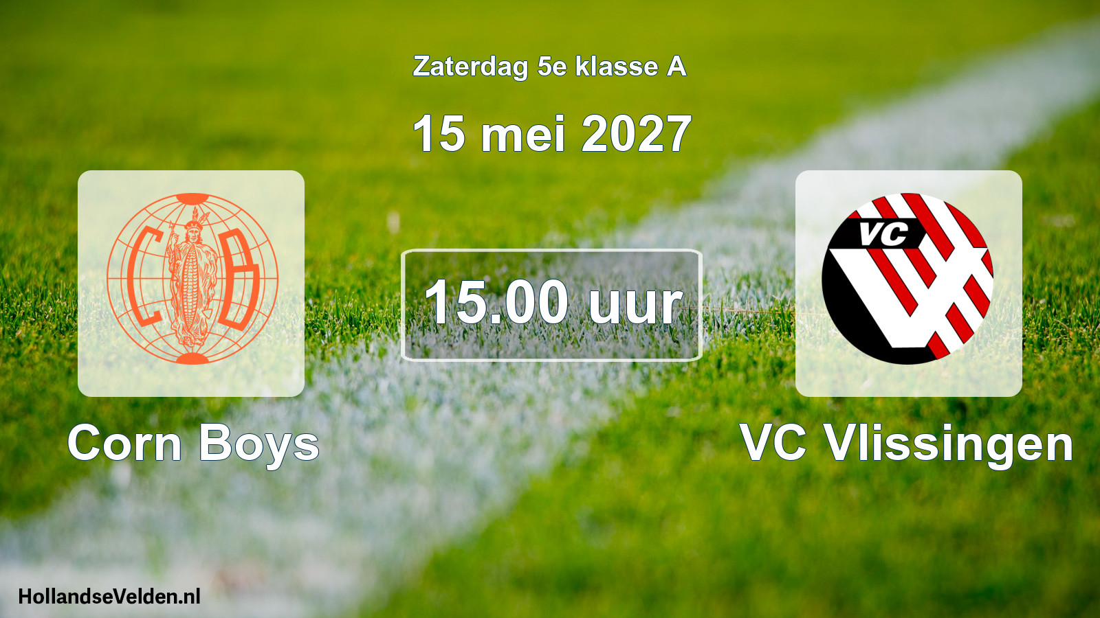Geplande wedstrijd: Corn Boys - VC Vlissingen (15 mei 2027)