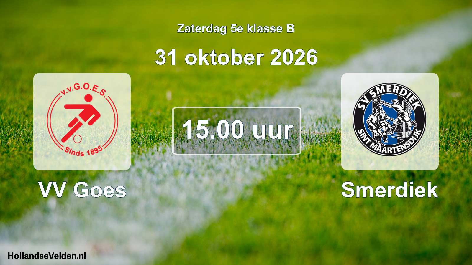 Geplande wedstrijd: VV Goes - Smerdiek (31 oktober 2026)