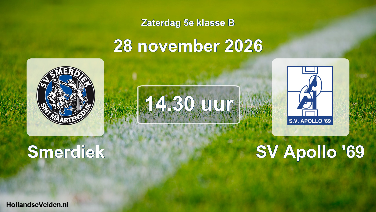 Geplande wedstrijd: Smerdiek - SV Apollo '69 (28 november 2026)