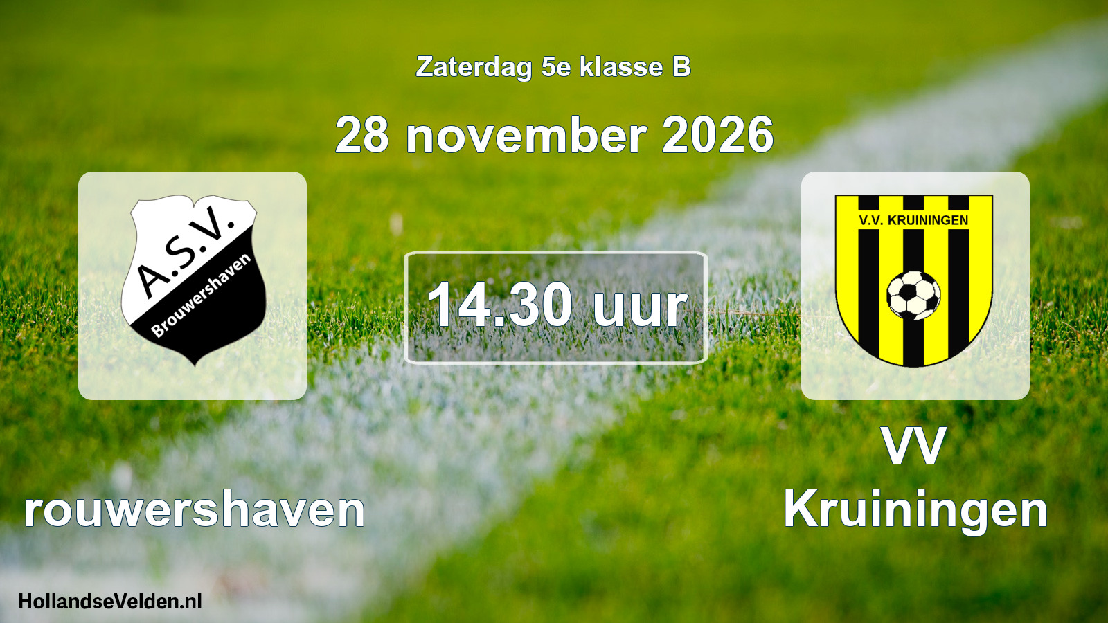 Geplande wedstrijd: Brouwershaven - VV Kruiningen (28 november 2026)