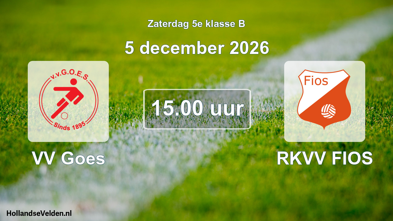 Geplande wedstrijd: VV Goes - RKVV FIOS (5 december 2026)