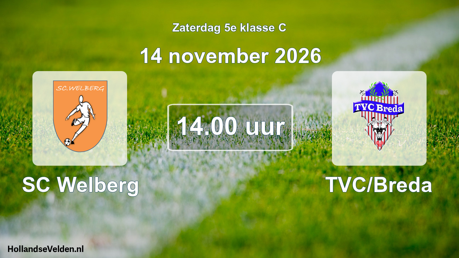 Geplande wedstrijd: SC Welberg - TVC/Breda (14 november 2026)
