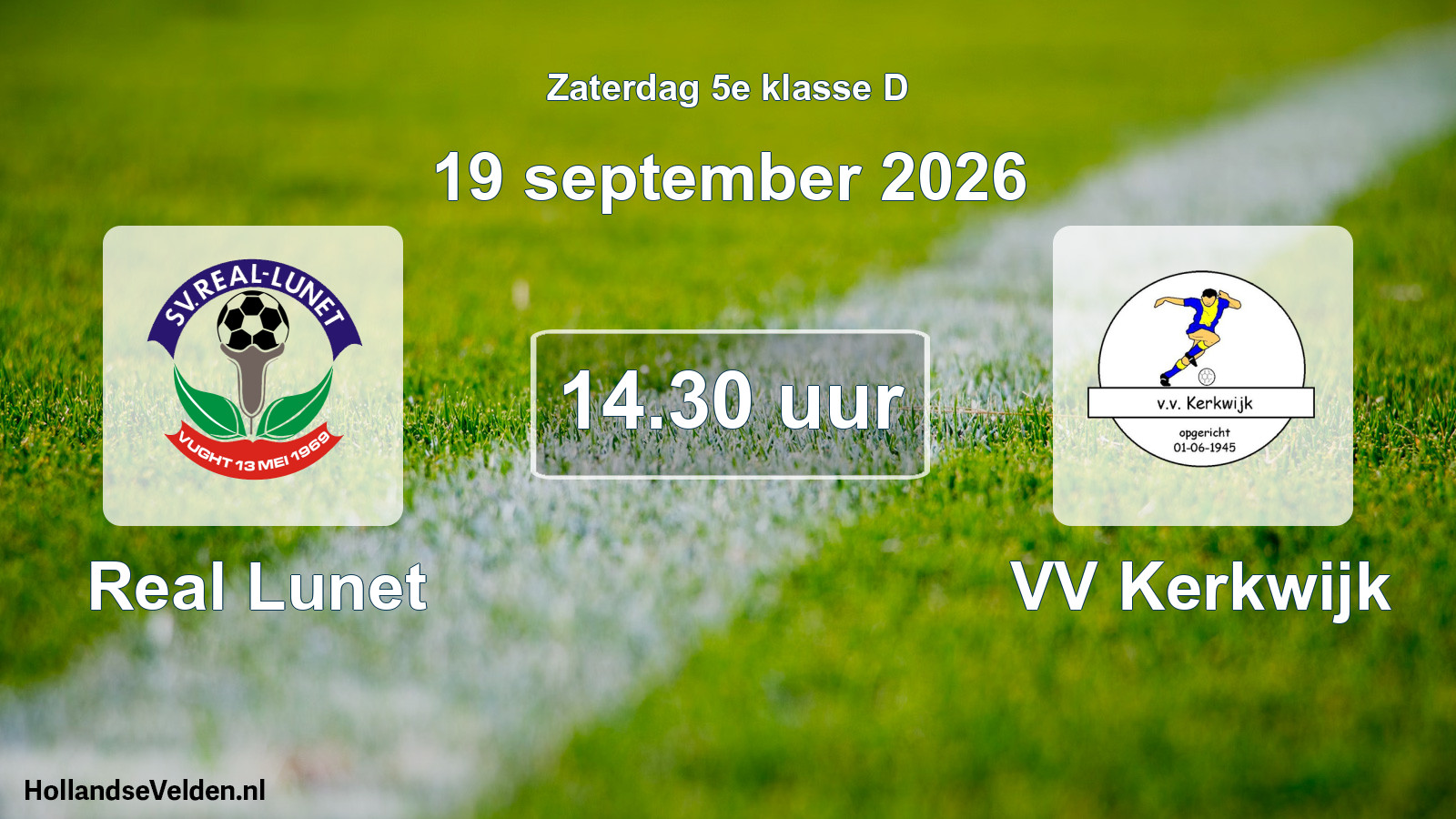 Geplande wedstrijd: Real Lunet - VV Kerkwijk (19 september 2026)