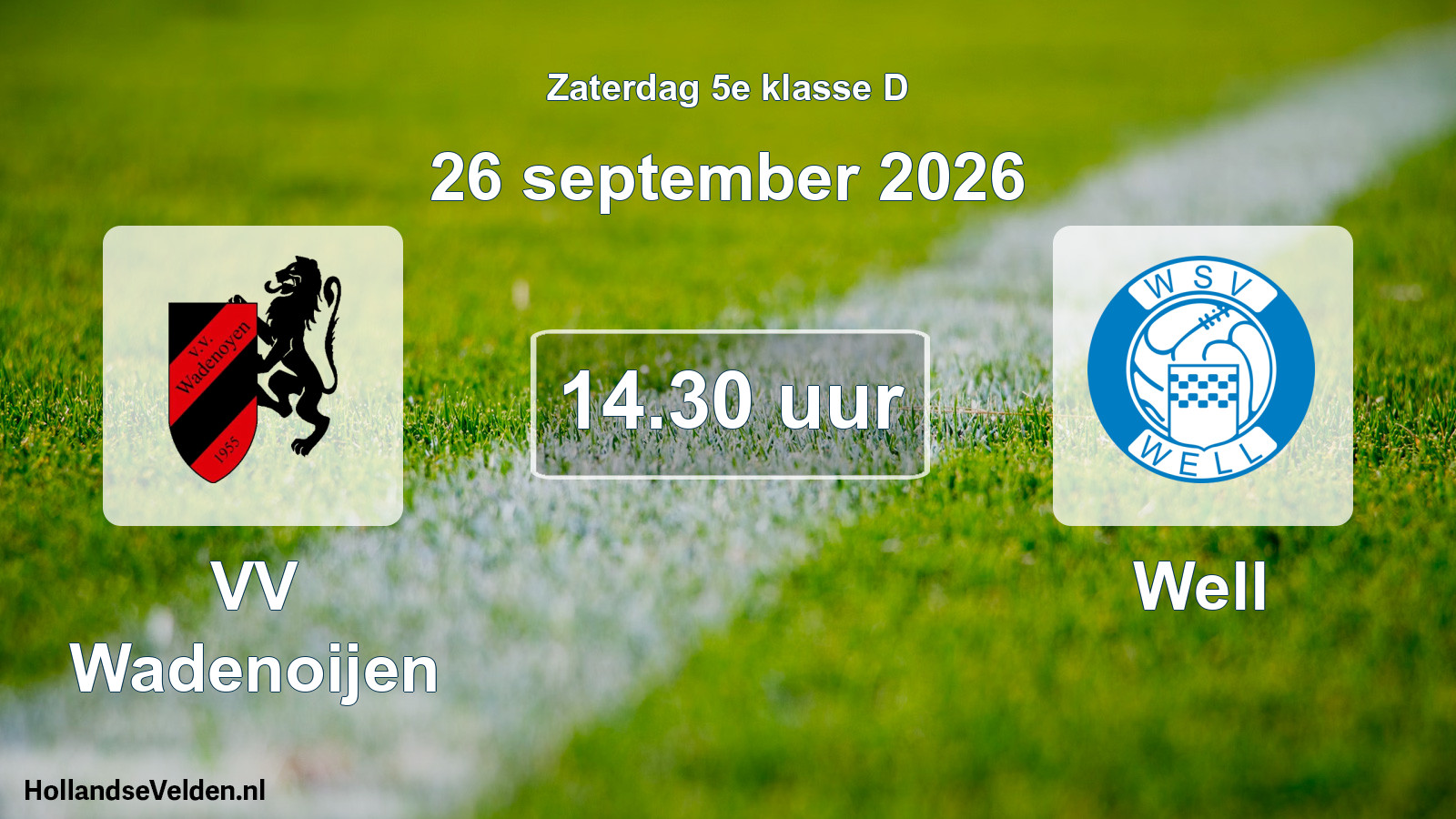 Geplande wedstrijd: VV Wadenoijen - Well (26 september 2026)