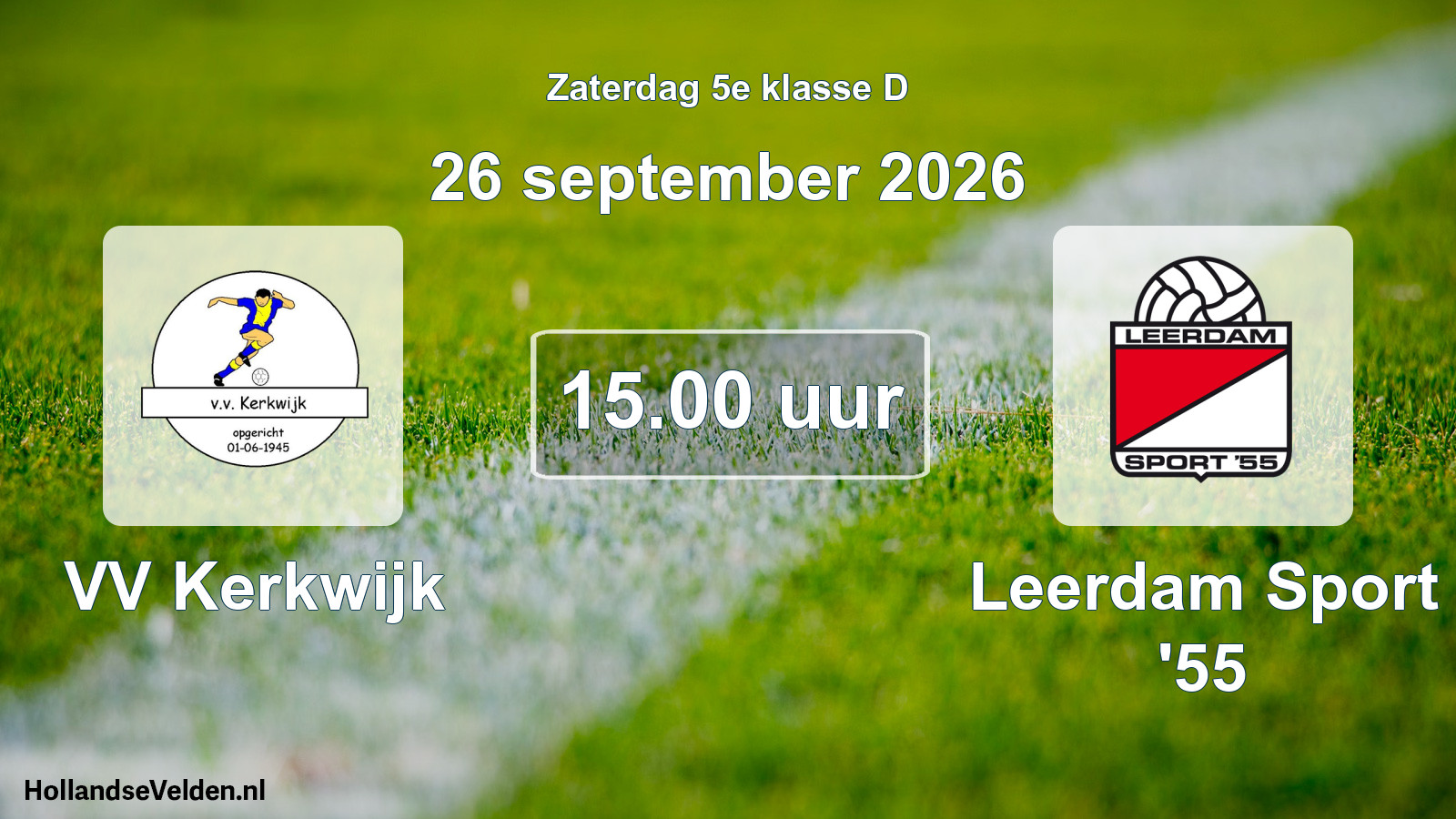 Geplande wedstrijd: VV Kerkwijk - Leerdam Sport '55 (26 september 2026)