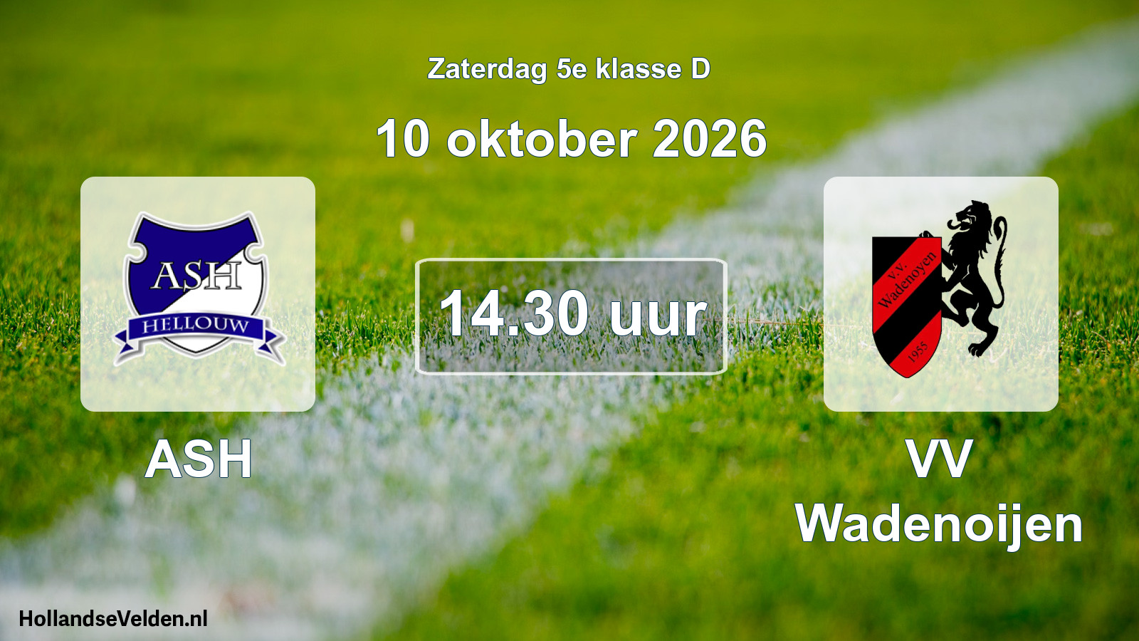 Geplande wedstrijd: ASH - VV Wadenoijen (10 oktober 2026)