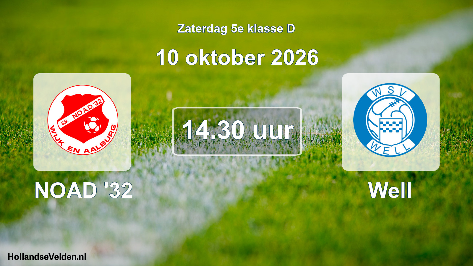 Geplande wedstrijd: NOAD '32 - Well (10 oktober 2026)