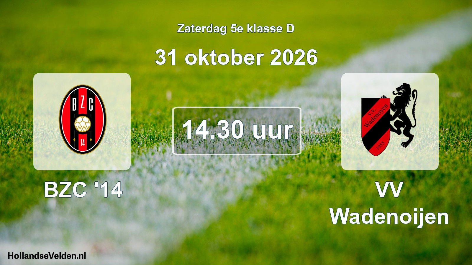 Geplande wedstrijd: BZC '14 - VV Wadenoijen (31 oktober 2026)
