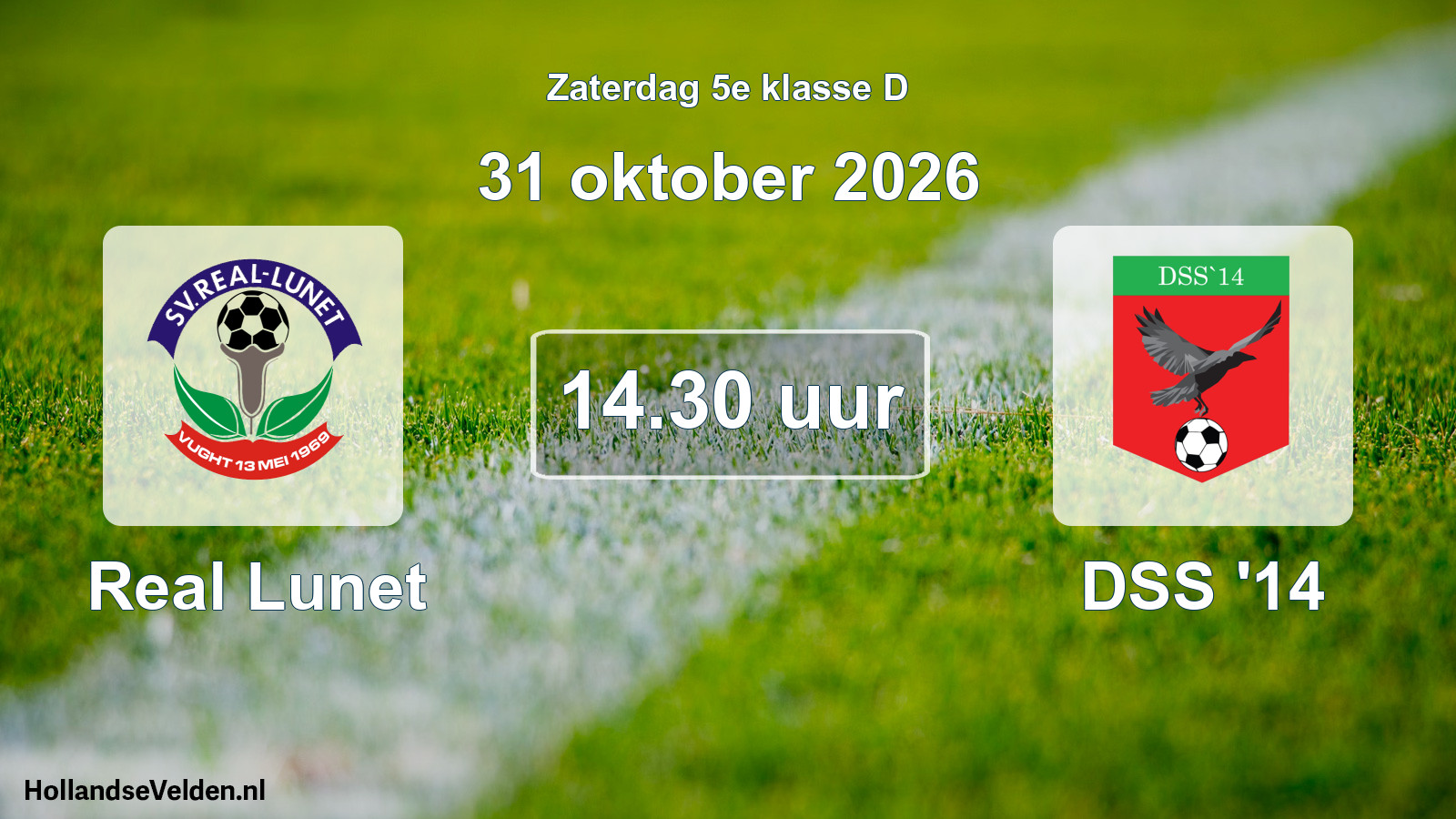 Geplande wedstrijd: Real Lunet - DSS '14 (31 oktober 2026)