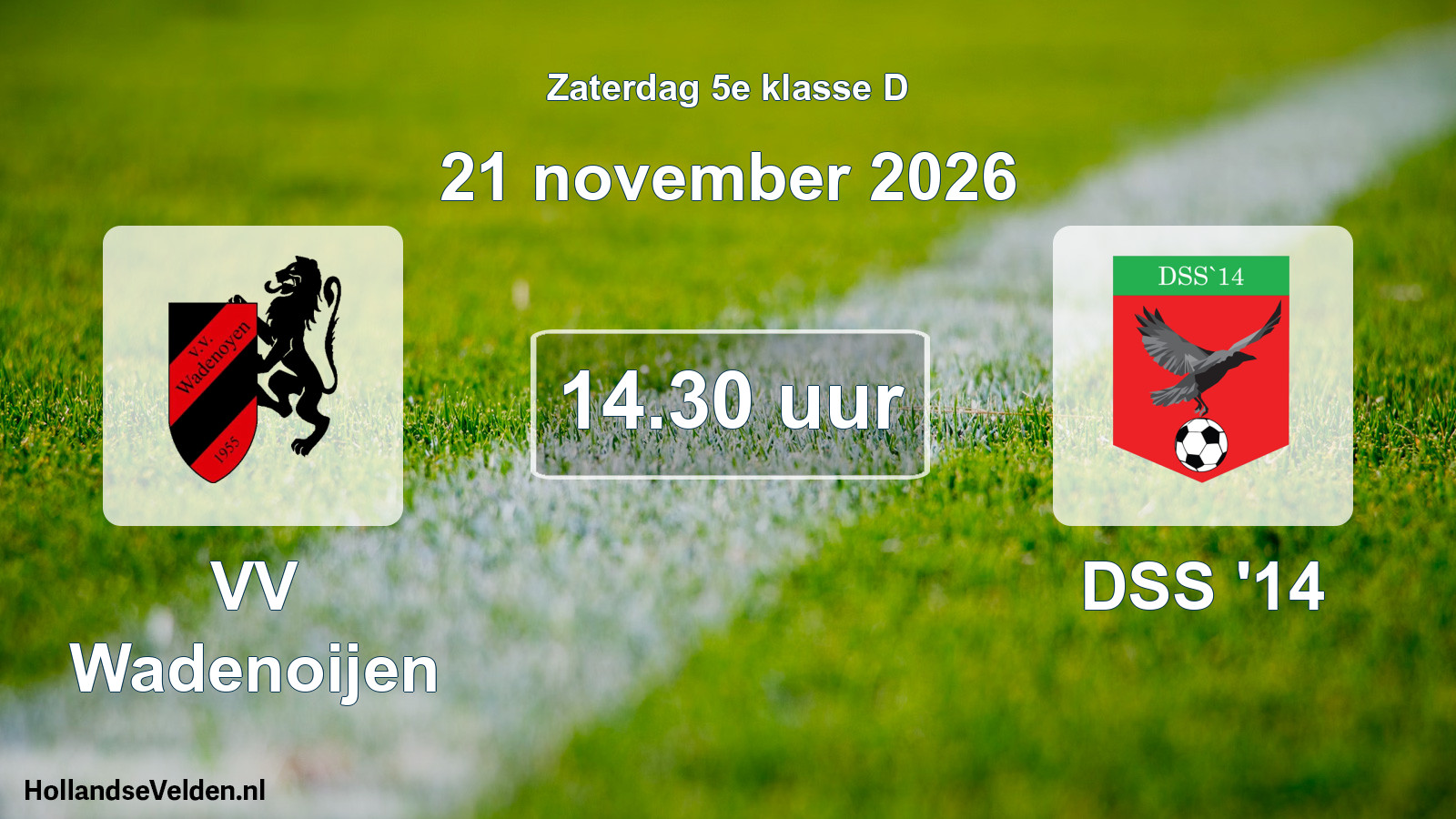 Geplande wedstrijd: VV Wadenoijen - DSS '14 (21 november 2026)