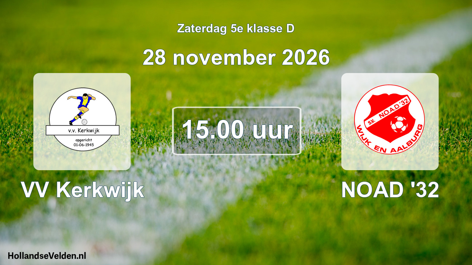 Geplande wedstrijd: VV Kerkwijk - NOAD '32 (28 november 2026)