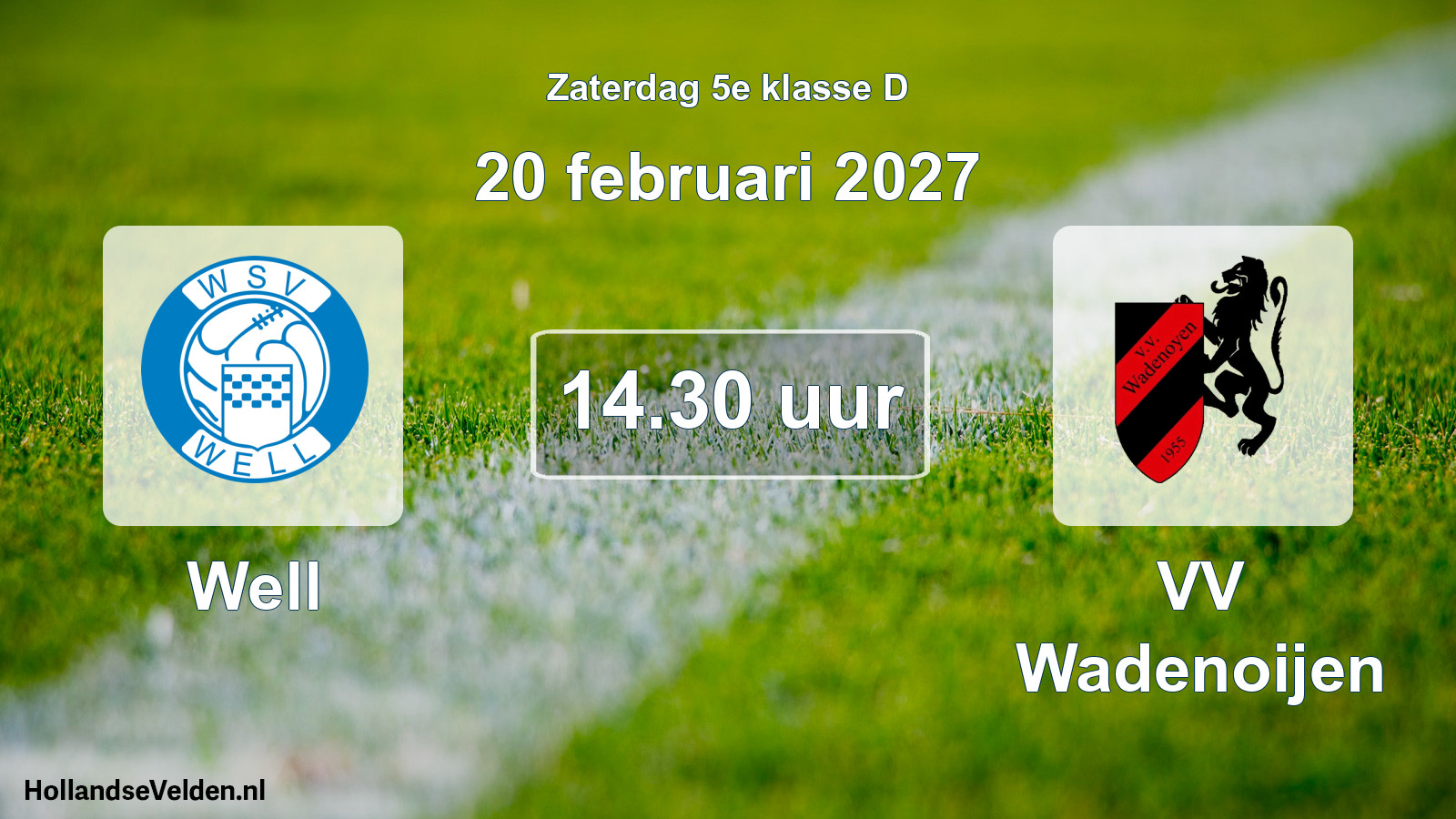 Geplande wedstrijd: Well - VV Wadenoijen (20 februari 2027)