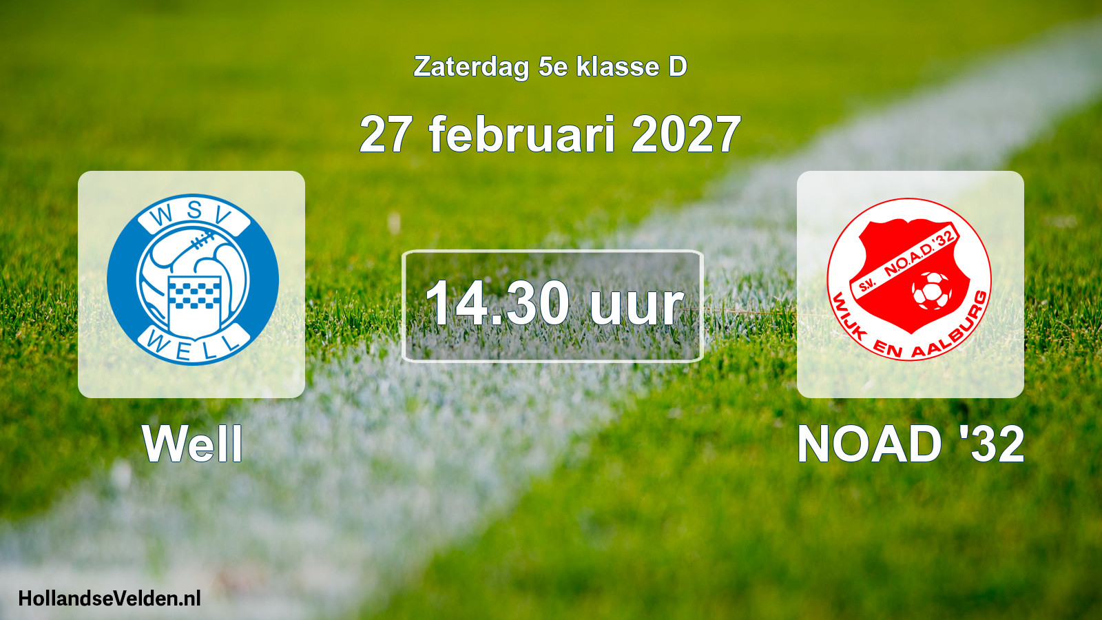 Geplande wedstrijd: Well - NOAD '32 (27 februari 2027)