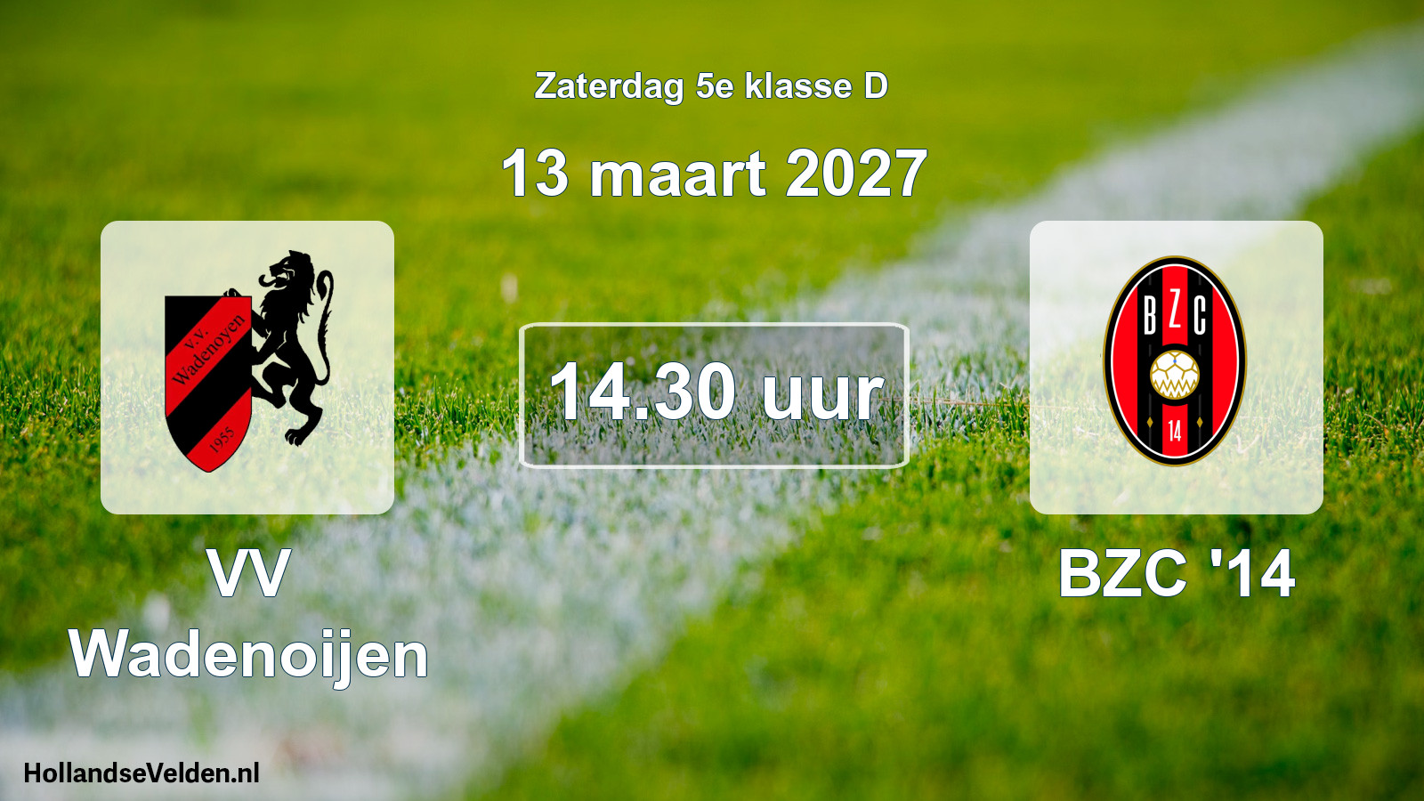 Geplande wedstrijd: VV Wadenoijen - BZC '14 (13 maart 2027)