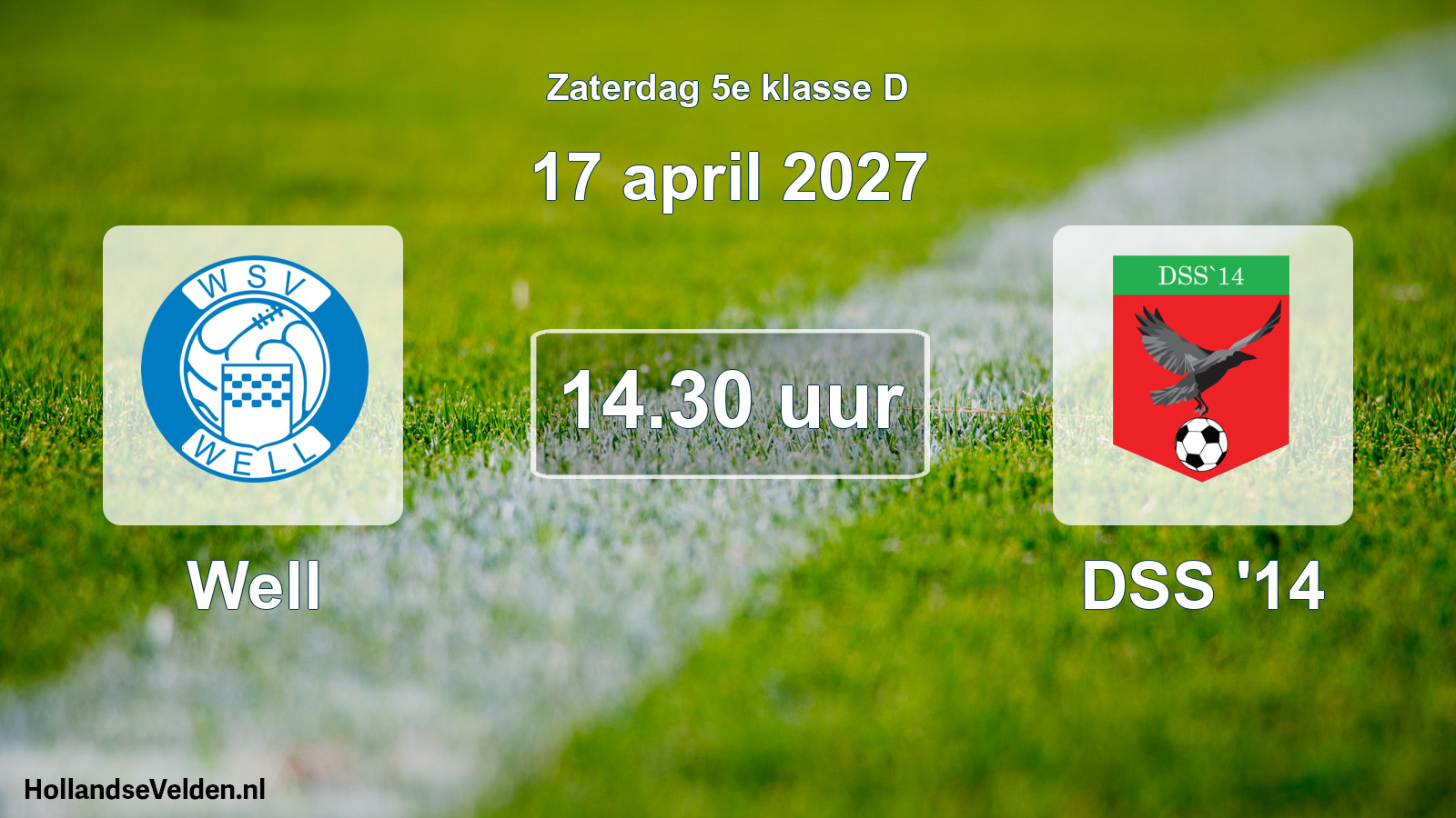 Geplande wedstrijd: Well - DSS '14 (17 april 2027)
