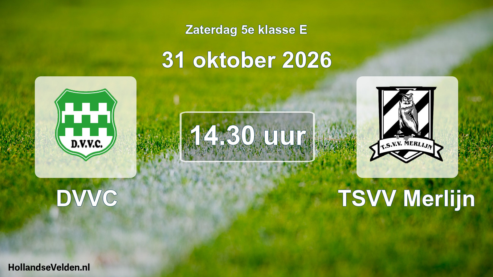 Scheduled Match: DVVC - TSVV Merlijn (31 October 2026)